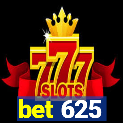 bet 625